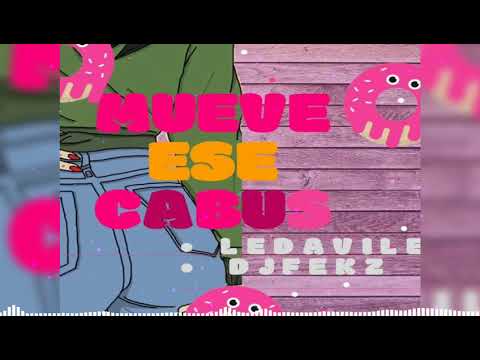 Mueve Ese Cabus Ledaville Ft Dj Fekz