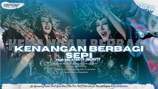 Download lagu DJ Kenangan Berbagi Sepi Style Trap Sad X Party Velocity Terbaru 2026 KPRT DISCJOCKEY mp3