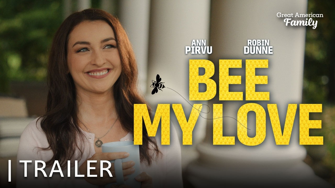 Bee My Love | Trailer | Starring Ann Pirvu and Robin Dunne