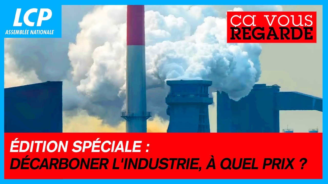 Décarboner l'industrie, à quel prix ? | Ça vous regarde spécial