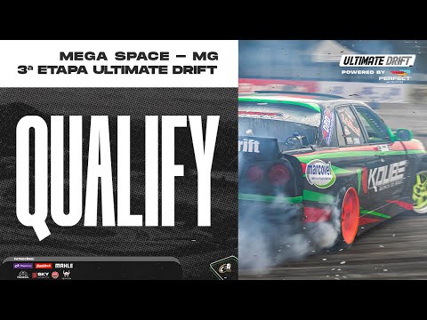Qualify Ultimate Drift PRO 3ª Etapa | MEGA SPACE