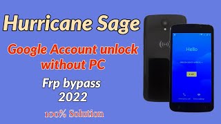 Hurricane Sage Google Account unlock without PC. frp bypass without PC 2022