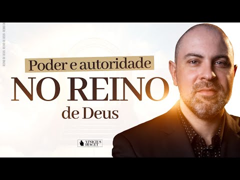 PODER E AUTORIDADE NO REINO DE DEUS - CHAVES PARA VIVER LIBERTAÇÃO TOTAL  @ViniciusIracet​