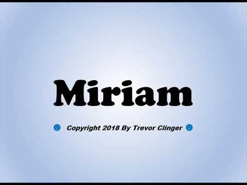 How To Pronounce Miriam