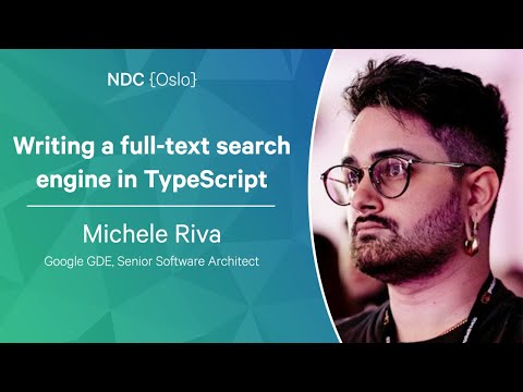 Writing a full-text search engine in TypeScript - Michele Riva - NDC Oslo 2022