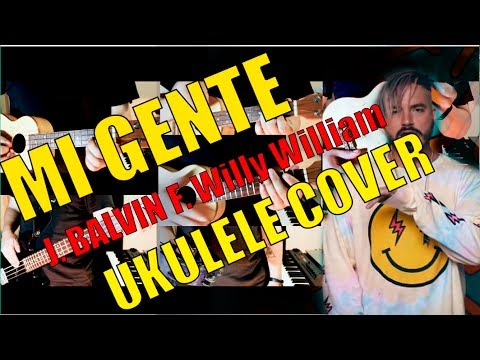 MI GENTE - J. BALVIN F. WILLY WILLIAM - (Ukulele Cover)