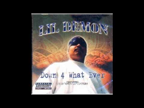 LIL DEMON DOWN-4 WHATEVER
