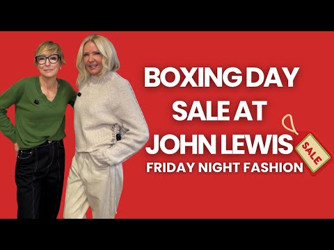 BOXING DAY-ANGEBOTE BEI ​​JOHN LEWIS! | Friday Night Fashion