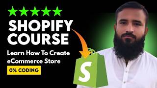 Shopify Course 2026 - Learn How To Create eCommerce Store (No Coding)