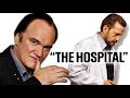 Quentin Tarantino on The Hospital