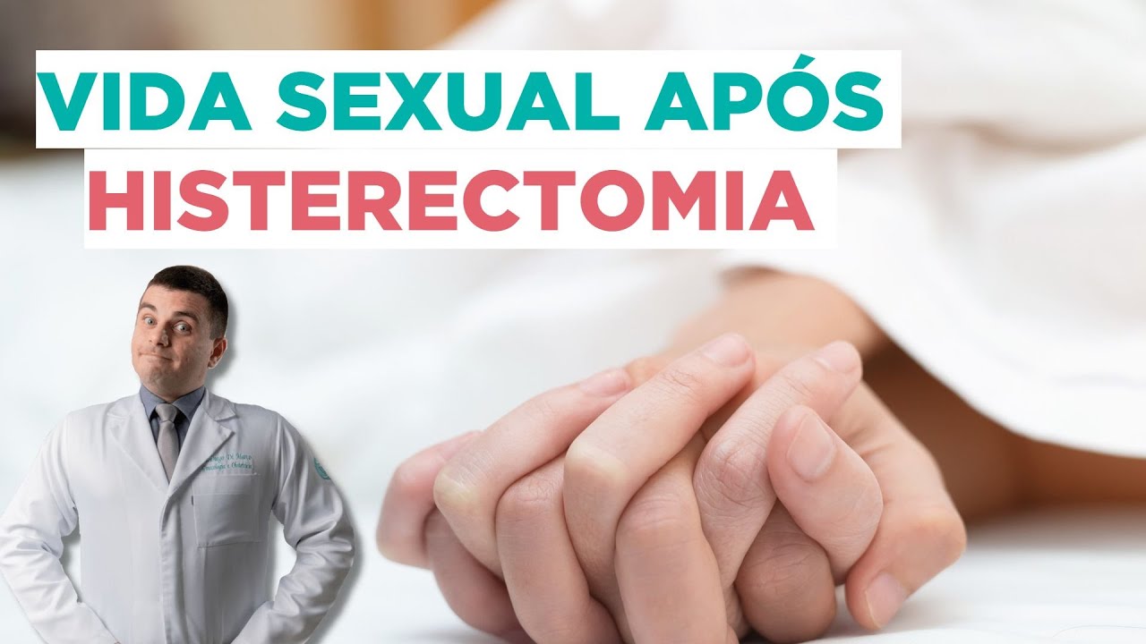 Tirei o Útero -Como fica a Vida Sexual após a Histerectomia?