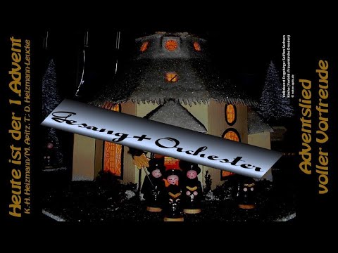 Heute ist der 1.Advent K.-H.Heizmann D.Heizmann Geang+Orchester Köthen Bild Seiffen Kirche Kurrende