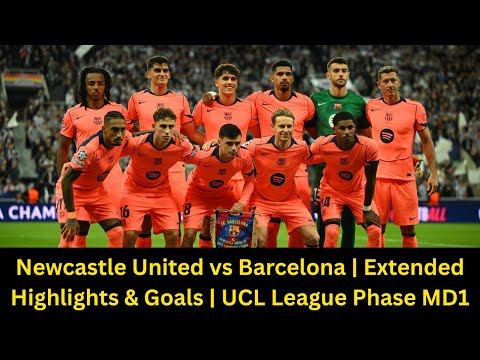 Newcastle United vs Barcelona | Extended Highlights & Goals | UCL League Phase MD1
