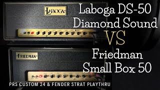 Video thumbnail for FRIEDMAN SmallBox 50 & LABOGA DS-50 Diamond Sound ( 50 WATTERS SHOOT OUT ) by Peter Glavanov