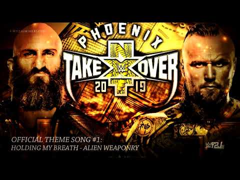 WWE NXT TakeOver: Phoenix 2019 1st Official Theme Song -  "Holding My Breath" by Alien Weaponry + DL