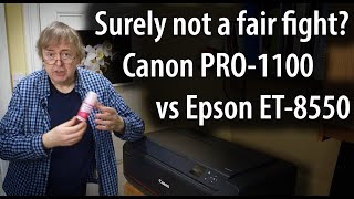 Which is the best printer? Epson et-8550 vs Canon PRO-1100. 