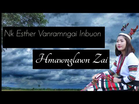 Nk. Esther Vanramngai -Hmawnglawn Zai (Lyrics video) Official.