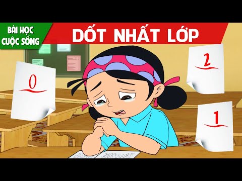 DỐT NHẤT LỚP - PHIM HOẠT HÌNH HAY NHẤT - QUÀ TẶNG CUỘC SỐNG - KHOẢNH KHẮC KỲ DIỆU - TRUYỆN CỔ TÍCH