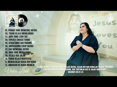 Pribadi Yang Mengenal Hatiku - Lagu Rohani Terbaru 2025 (Album Rohani Lirik Vol.13)