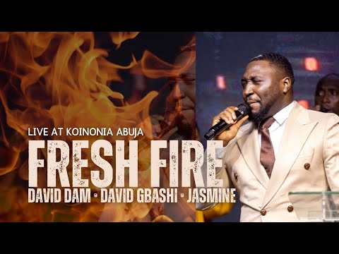 FRESH FIRE • KOINONIA WORSHIP TEAM || David Dam, David GBASHI and Jasmine