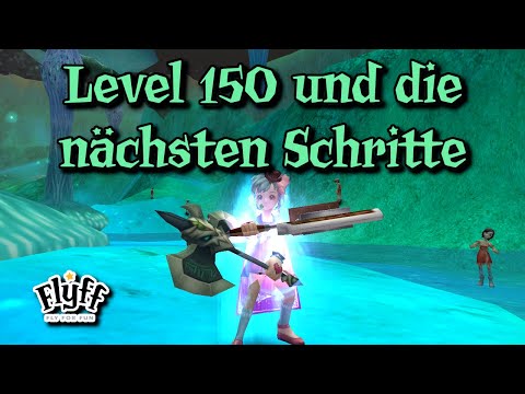 Let's Play Flyff [Slayer, Level 150-H] 1272 - Level 150 und die nächsten Schritte
