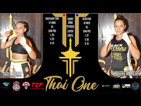 Thais Rolim (Raja Muaythai) x Maiara Moreira (Blackthai) - Thai One Championship 2ª Ed