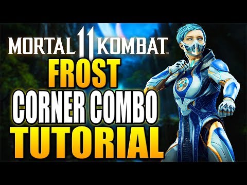 Mortal Kombat 11 Frost Combos - Mortal Kombat 11 Frost Corner Combo Tutorial Daryus P
