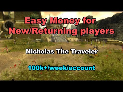 Easy Money for New & Returning Players in Guild Wars - Nicholas The Traveler [100k+/week/acc]