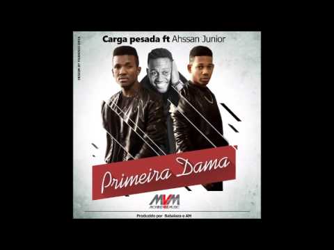 Carga Pesada - Primeira Dama (feat. Ahssan Jr)