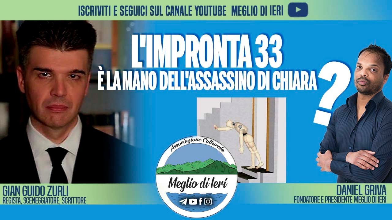 L'impronta 33 è la mano dell'assassino di Chiara? - GIAN GUIDO ZURLI - Regista