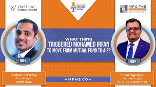 What Thing Triggered Mohamed Irfan to Move from Mutual Fund to AIF