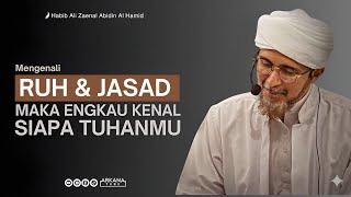 Download lagu APA ITU JASAD DAN RUH? - Habib Ali Zaenal Abidin  mp3