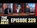 The MMA Beat: Episode 229 (UFC Stockholm Preview, Urijah Faber Returns, Theodorou's Release, More)
