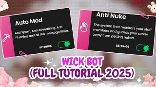 Wick bot full tutorial 2025 | 100% server safety (Checked Pinned messages) 📌