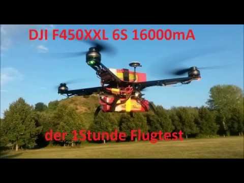 DJI F450 XXL 6S 16000mA der 1 Stunde Flugtest