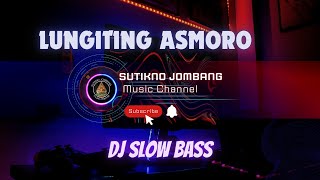 Download lagu DJ LUNGITING ASMORO SLOW BASS X KRONCONG mp3