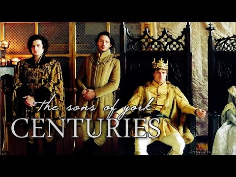 C E N T U R I E S || the sons of york