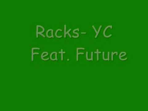 Yc Feat. Future - Racks