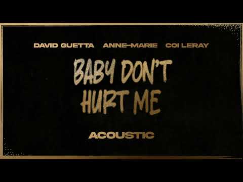 David Guetta, Anne-Marie, Coi Leray - Baby Dont Hurt Me (Acoustic) [VISUALIZER]