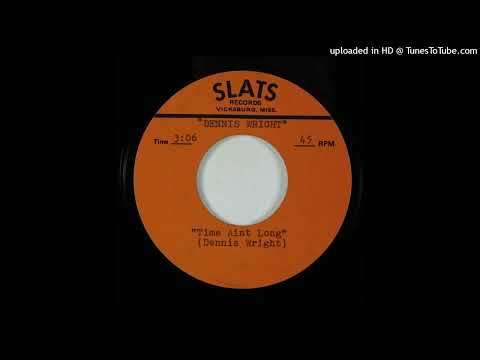 Rare Gospel Soul Acetate 45 Dennis Wright – Time Aint Long