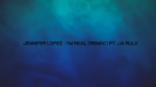 Jennifer Lopez - I&#39;m Real (Remix) ft. Ja Rule (Dirty)