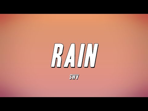 SWV - Rain (Lyrics)