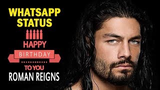 Roman Reigns | Age | Happy Birthday | Whatsapp Status Video | जन्मदिन मुबारक रोमन रैगन्स