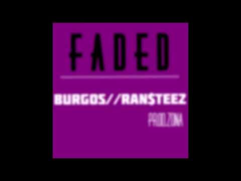 BURGOS x RAN$TEEZ - Faded [Prod. By Zona]