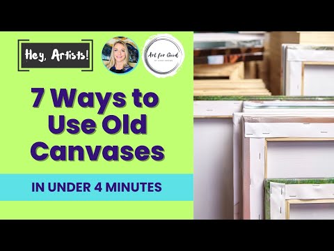 7 Ideas for How to Use Old Painting Canvases (in Under 4 Minutes!)