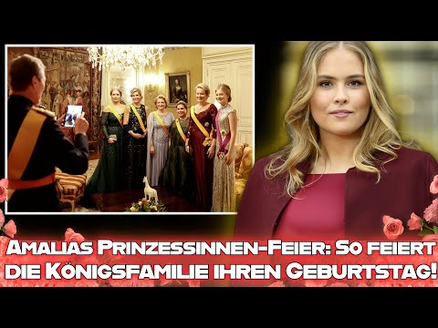 Princess Amalia of the Netherlands: How the royal family celebrates her birthday