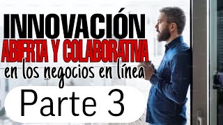 OPEN AND COLLABORATIVE INNOVATION IN ONLINE BUSINESS💸Chapter 3