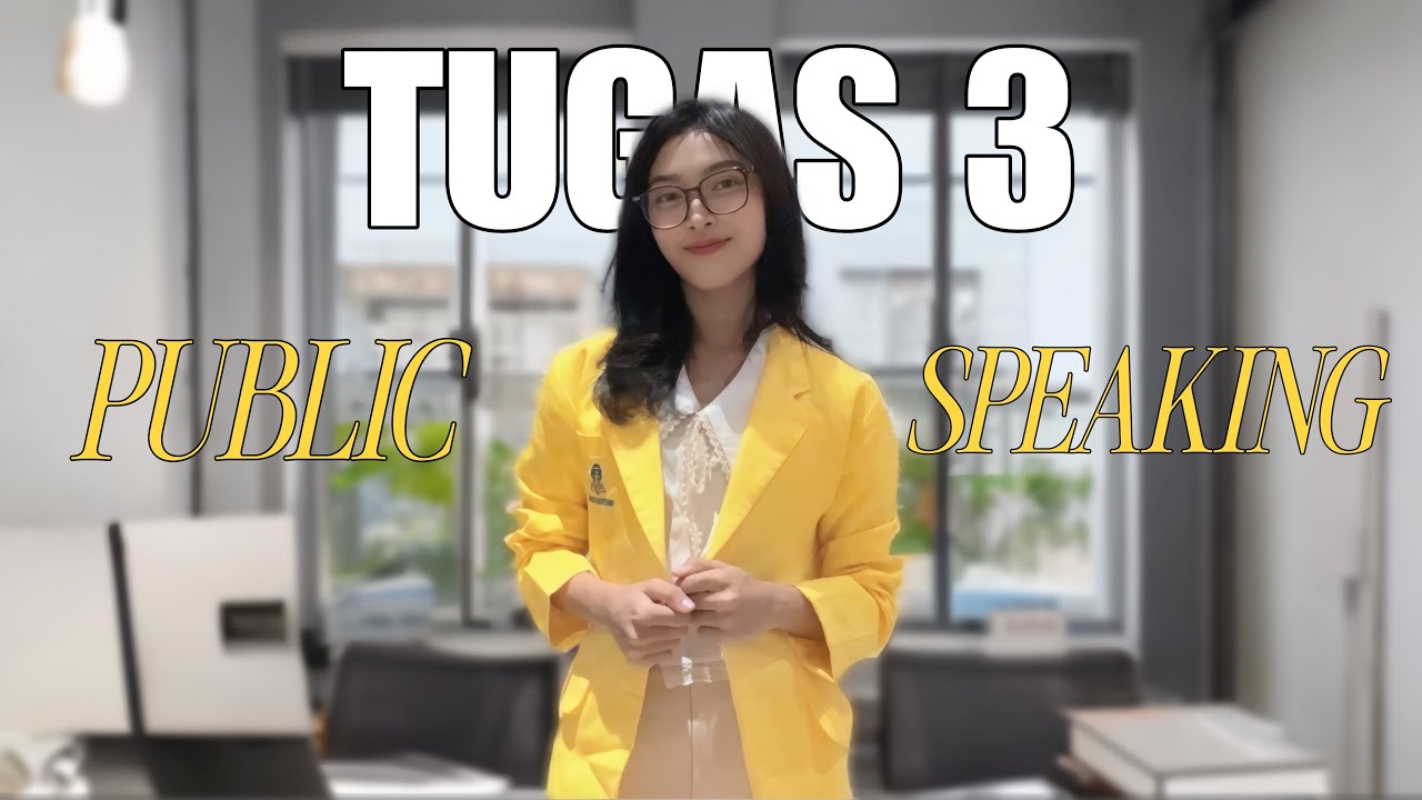 TUGAS 3 PUBLIC SPEAKING (SKOM4312) || Ilmu Komunikasi - Universitas Terbuka Jakarta
