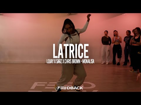 MONALISA  - LOJAY X SARZ X CHRIS BROWN | LATRICE Choreography