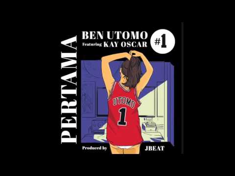 Ben Utomo - Pertama Ft Kay Oscar (Audio)